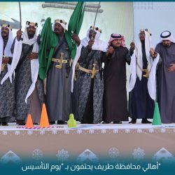 بالصور والفيديو..  “الوردة” يقف على أعمال رفع العلم بطريف وأعمال البلدية للاحتفال بيوم التأسيس